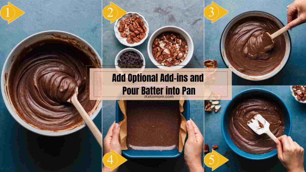 Add Optional Add-ins and Pour Batter into Pan