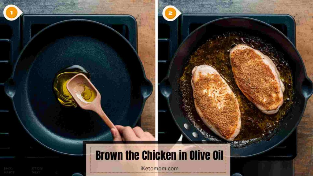 Brown the Chicken in Olive Oil