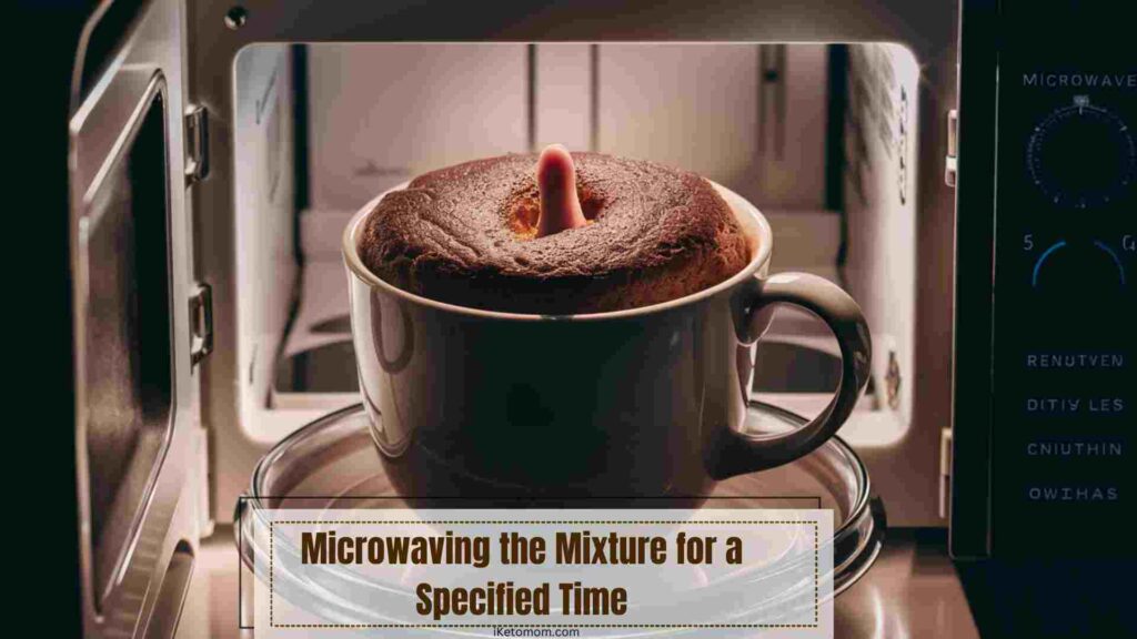 Microwaving the Mixture for a Specified Time