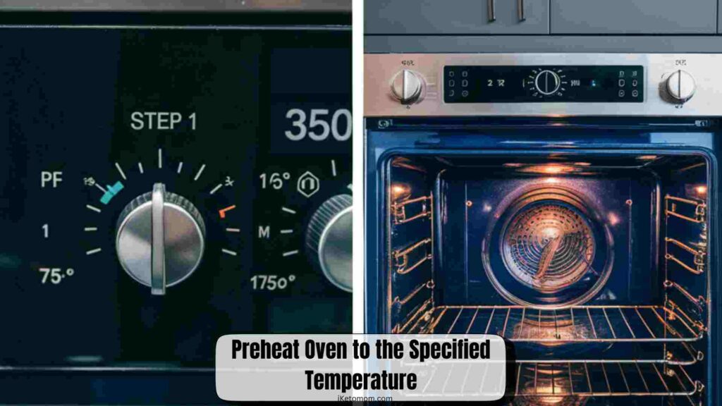 Preheat Oven to the Specified Temperature
