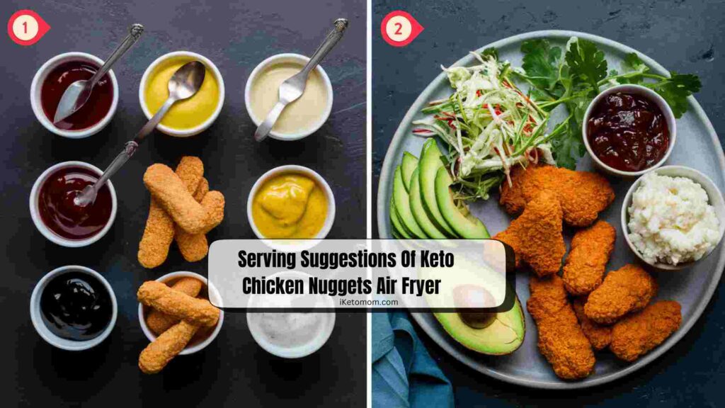 Serving Suggestions Of Keto Chicken Nuggets Air Fryer