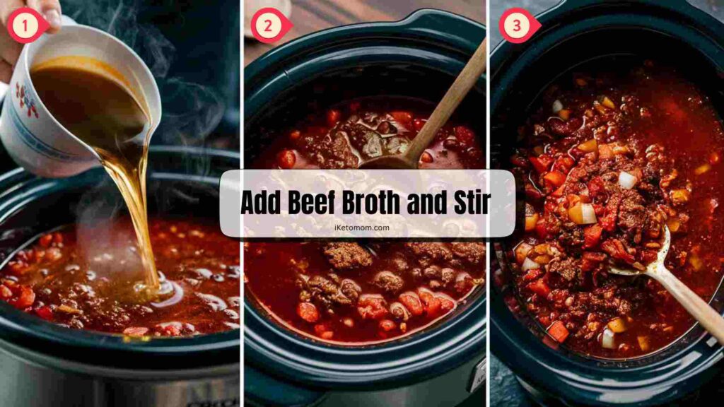 Add Beef Broth and Stir
