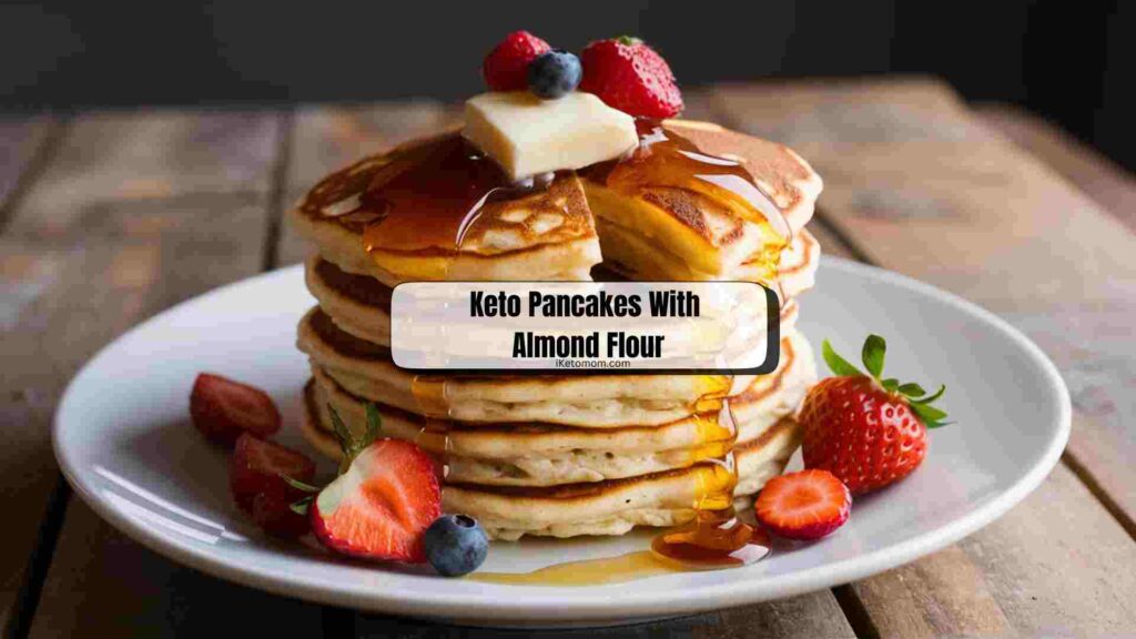 Keto Pancakes With Almond Flour