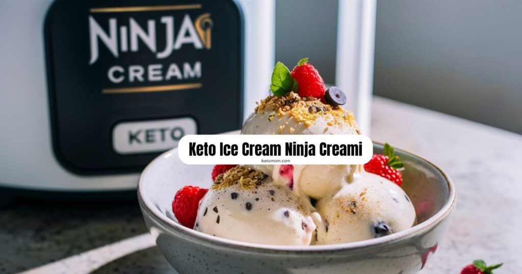 Keto Ice Cream Ninja Creami