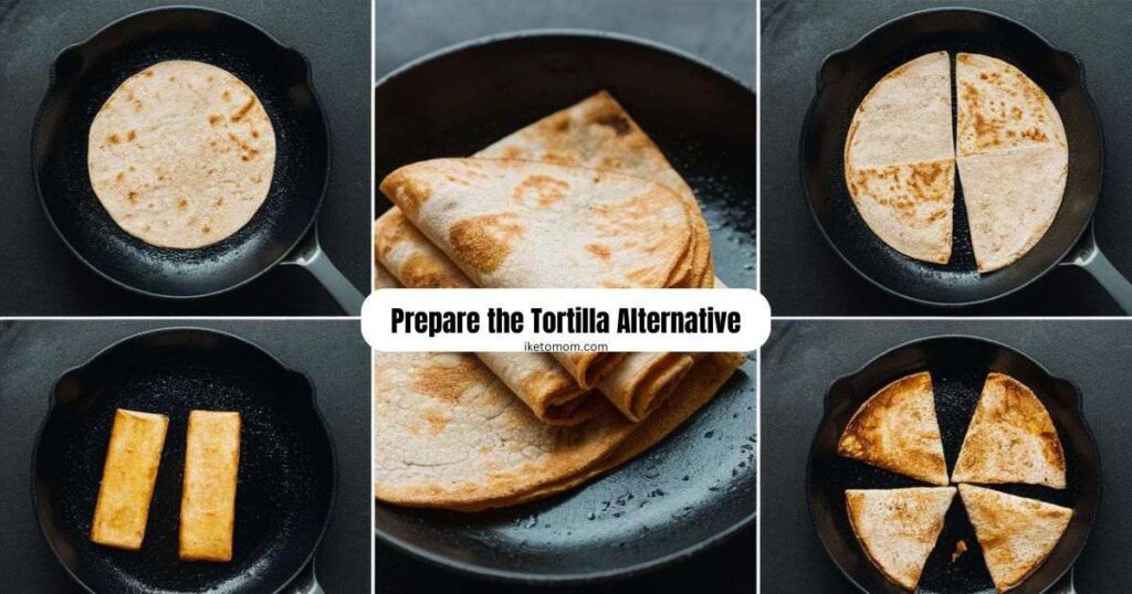 Prepare the Tortilla Alternative