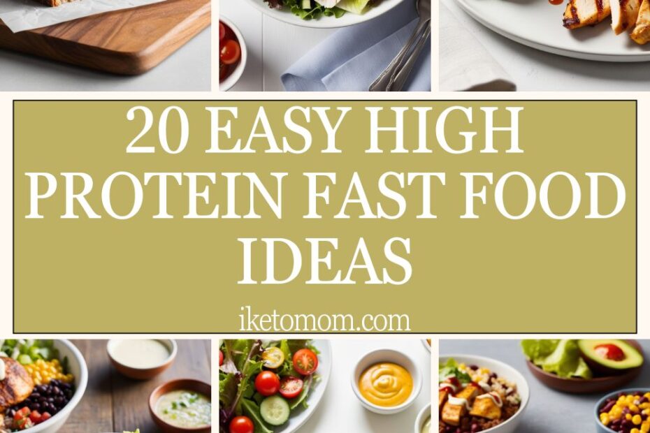 High Protein Fast Food Ideas