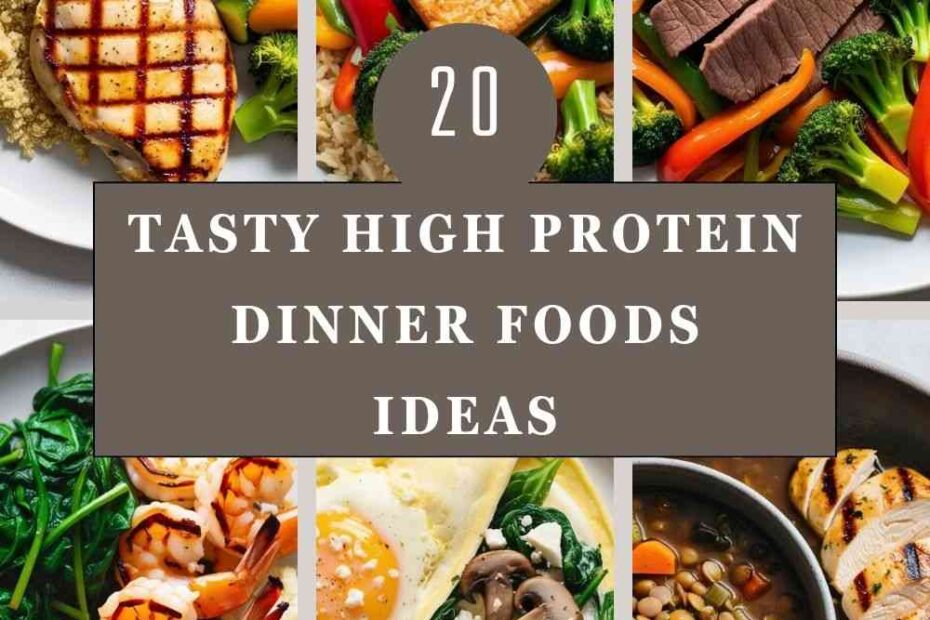 High Protein Dinner Foods Ideas