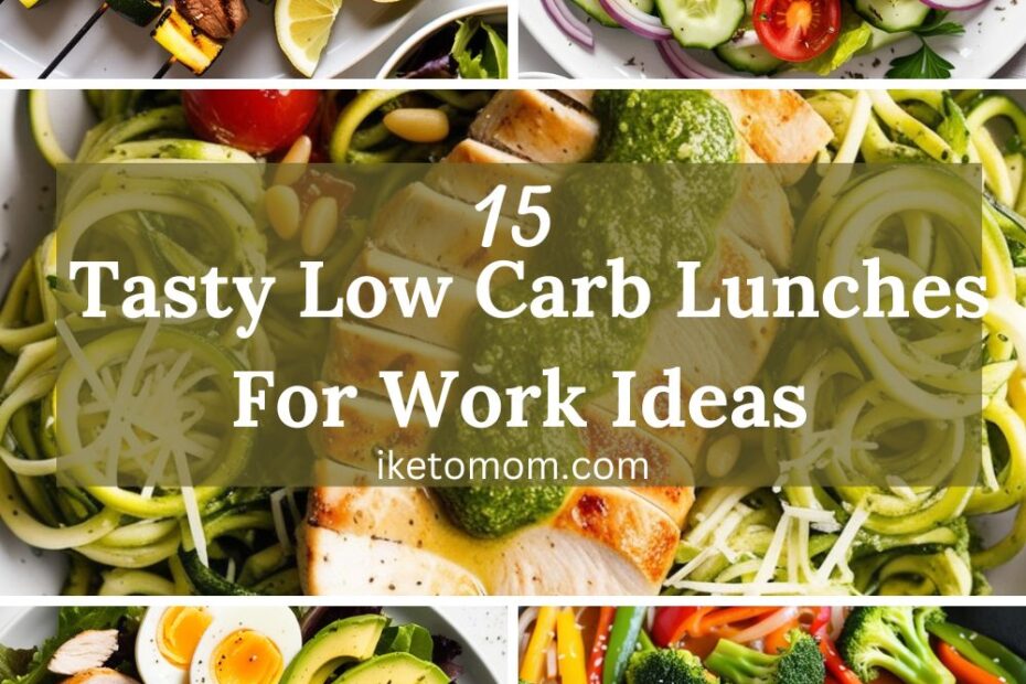 Low Carb Lunches For Work Ideas