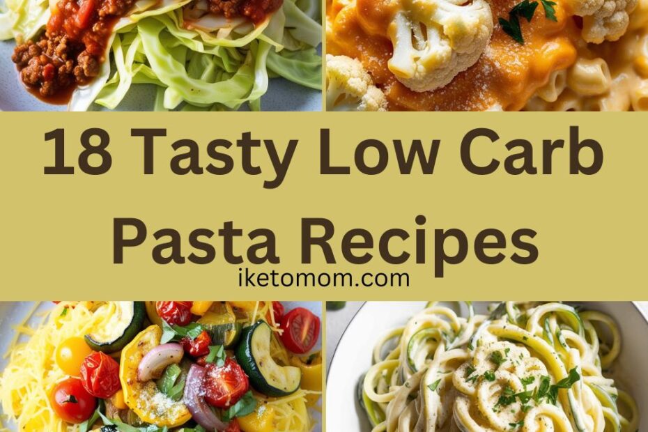 Low Carb Pasta​ Recipes