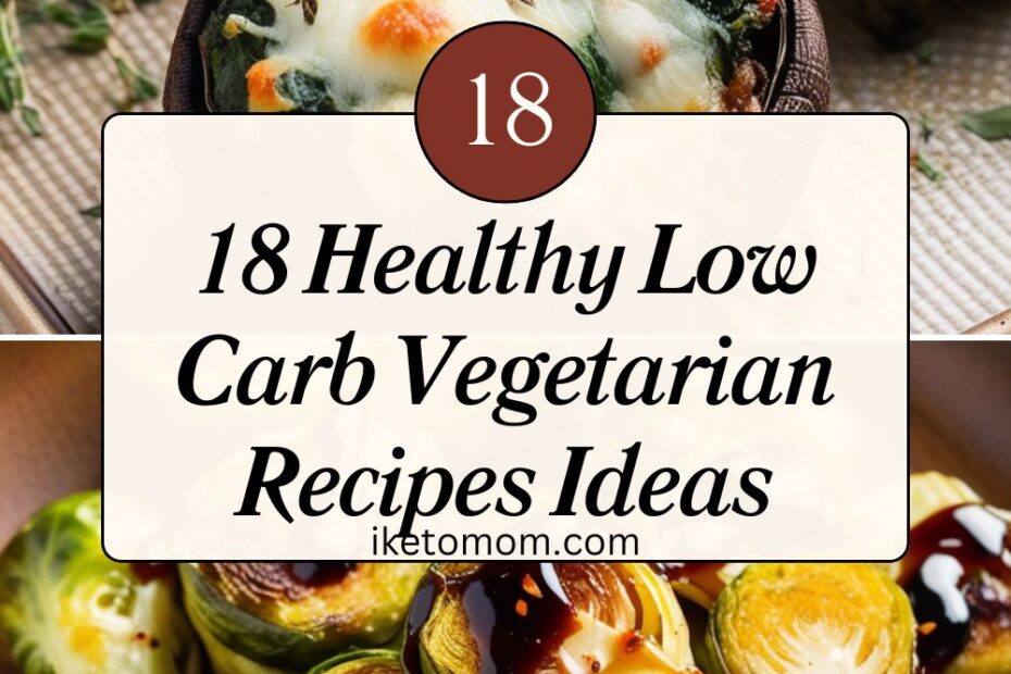 Low Carb Vegetarian Recipes