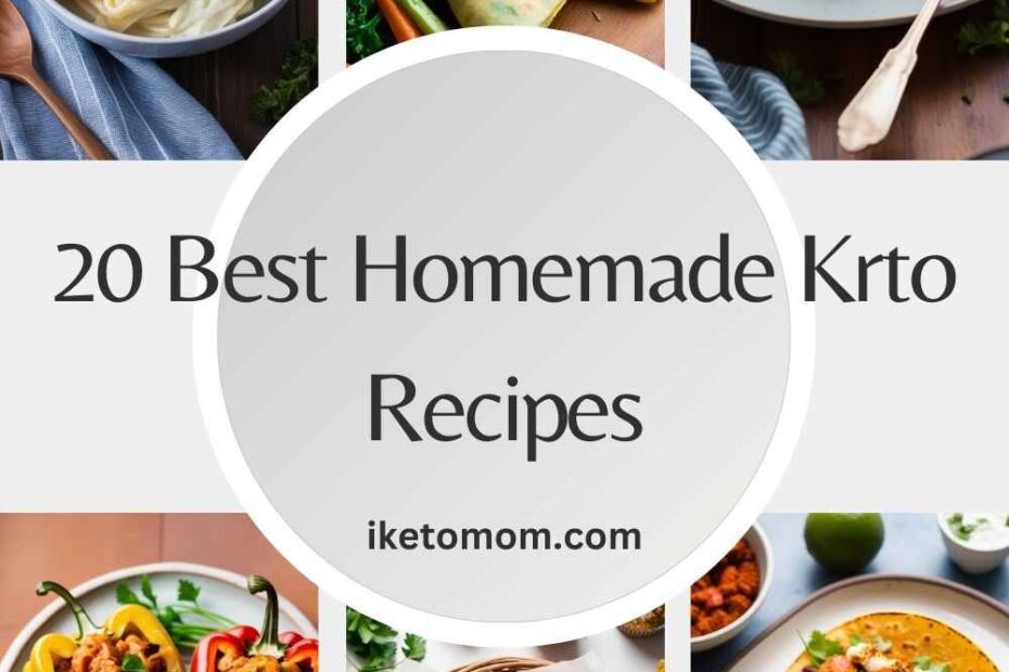 Homemade Krto Recipes