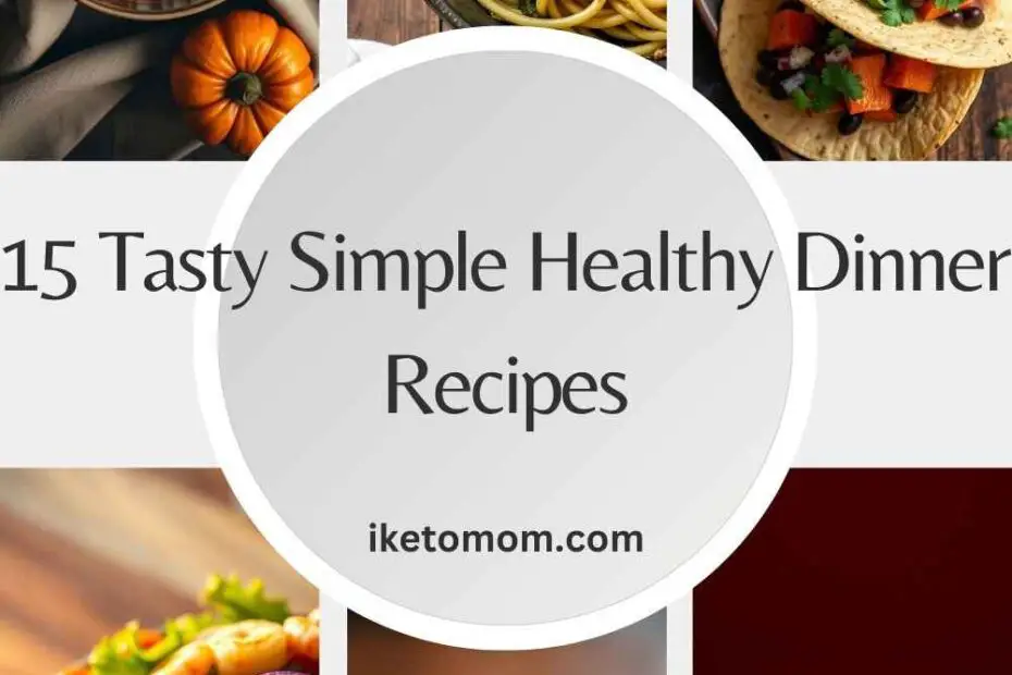 Simple Healthy Dinner Recipes