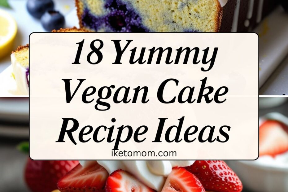 Vegan Cake Recipe Ideas