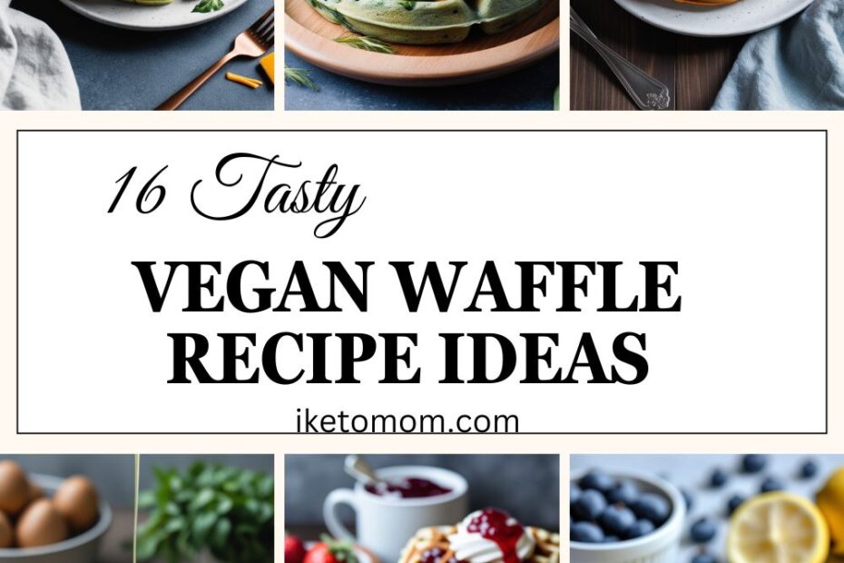 Vegan Waffle Recipe Ideas