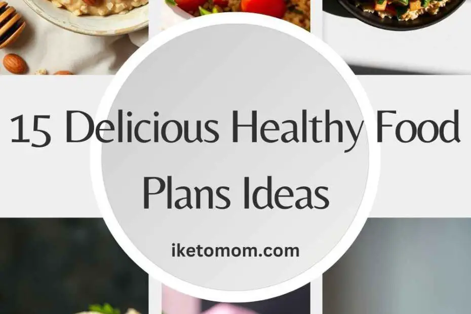 Healthy Food Plans Ideas