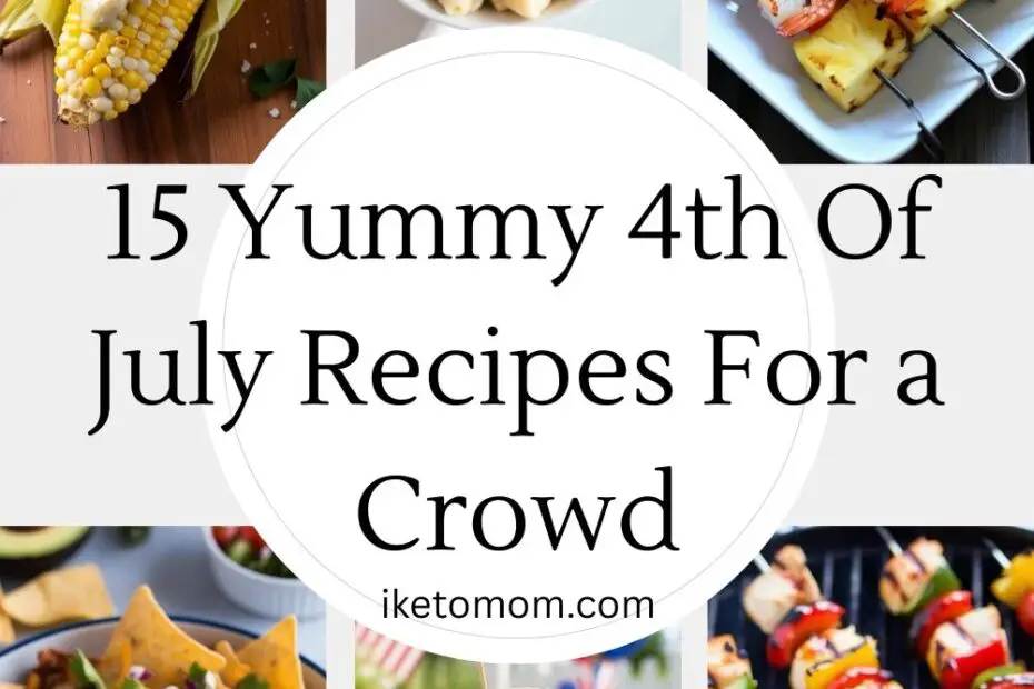 4th Of July Recipes For a Crowd