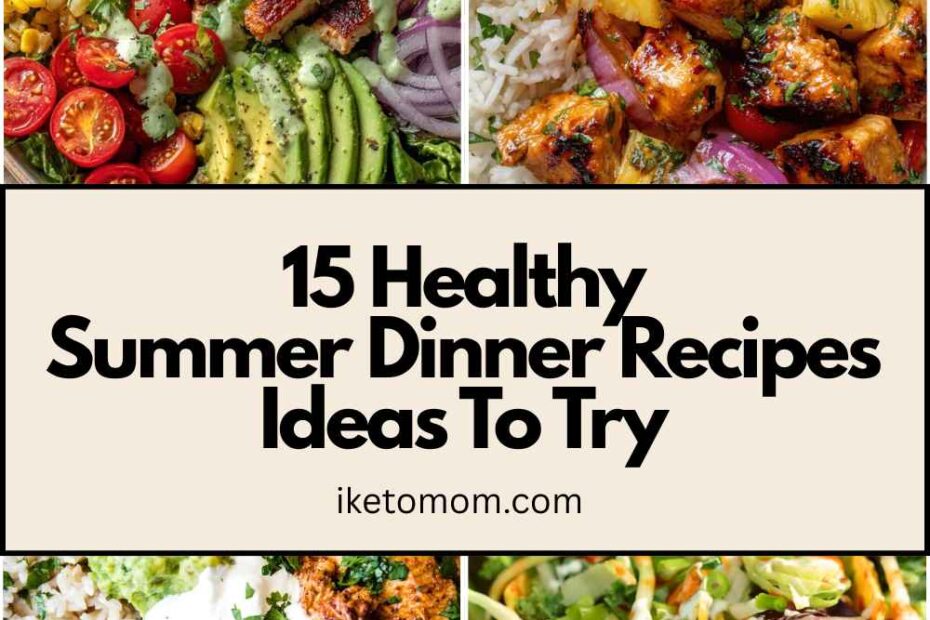 Summer Dinner Recipes Ideas To Try