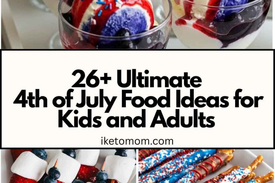 4th of July Food Ideas for Kids and Adults