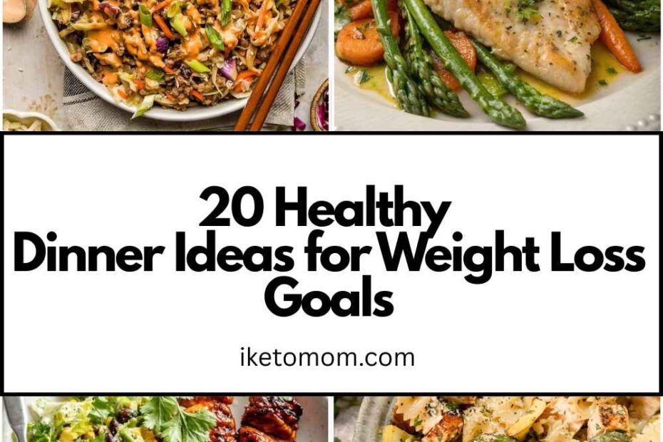 Dinner Ideas for Weight Loss Goals
